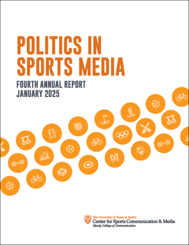 fourth annual politics sports media report | Moody College of